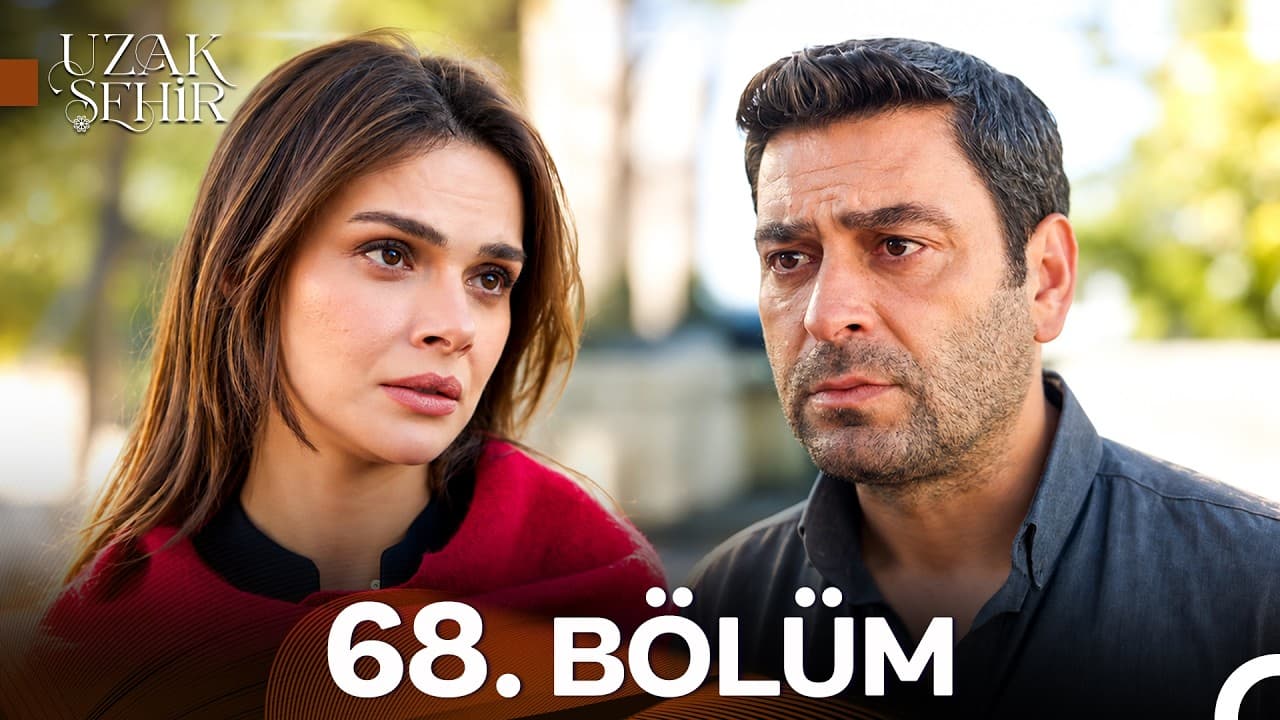 Uzak Şehir 68. Bölüm