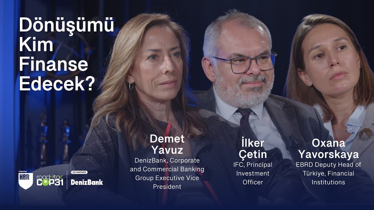 Sürdürülebilir Finansmanın Yeni Rotası | Demet Yavuz - İlker Çetin - Oksana Yavorskaya