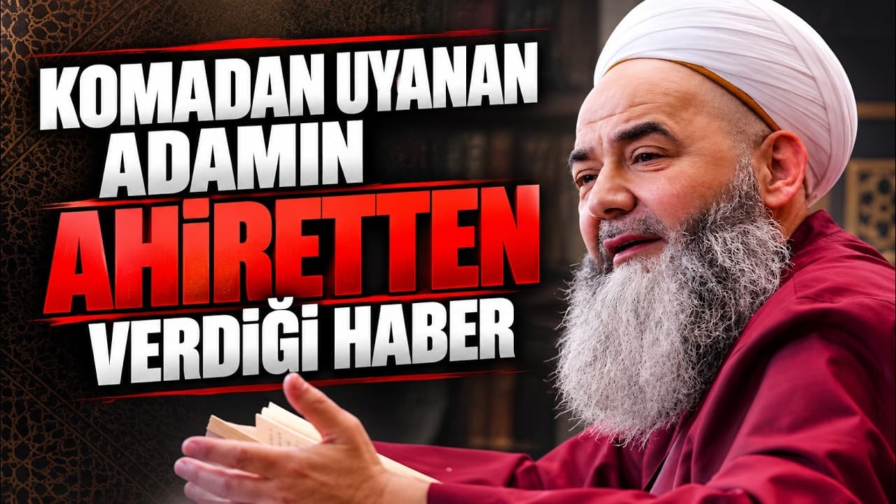 Komadan Uyanan Adamın Ahiretten Verdiği Haber l Cübbeli Ahmet Hoca (4K Altyazılı)