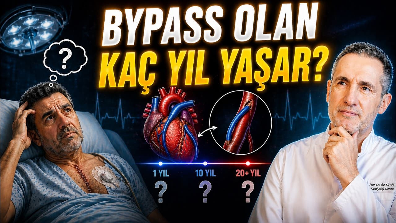 BYPASS Ameliyatı Olan Hasta Kaç Yıl Yaşar?