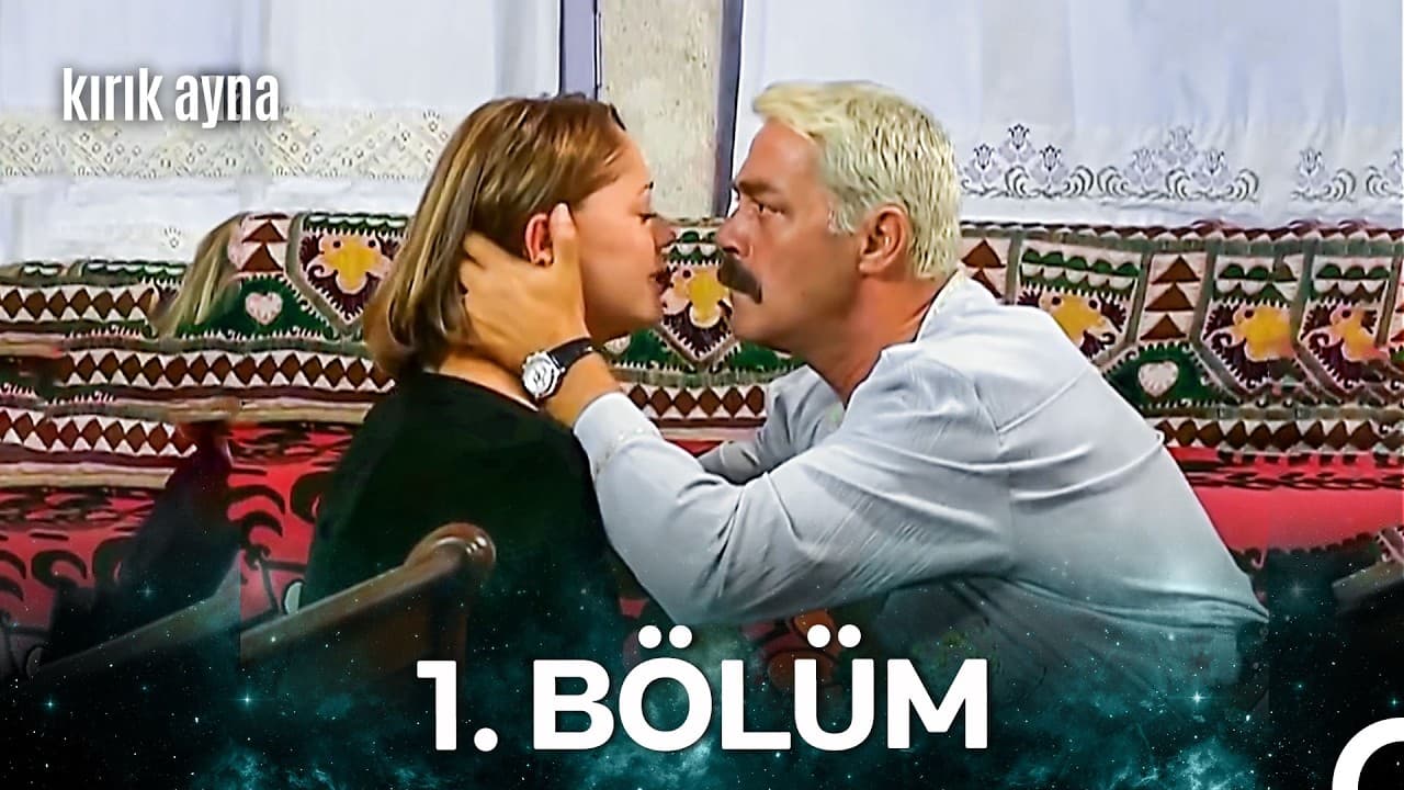 Kırık Ayna 1. Bölüm (Uzun Versiyon)