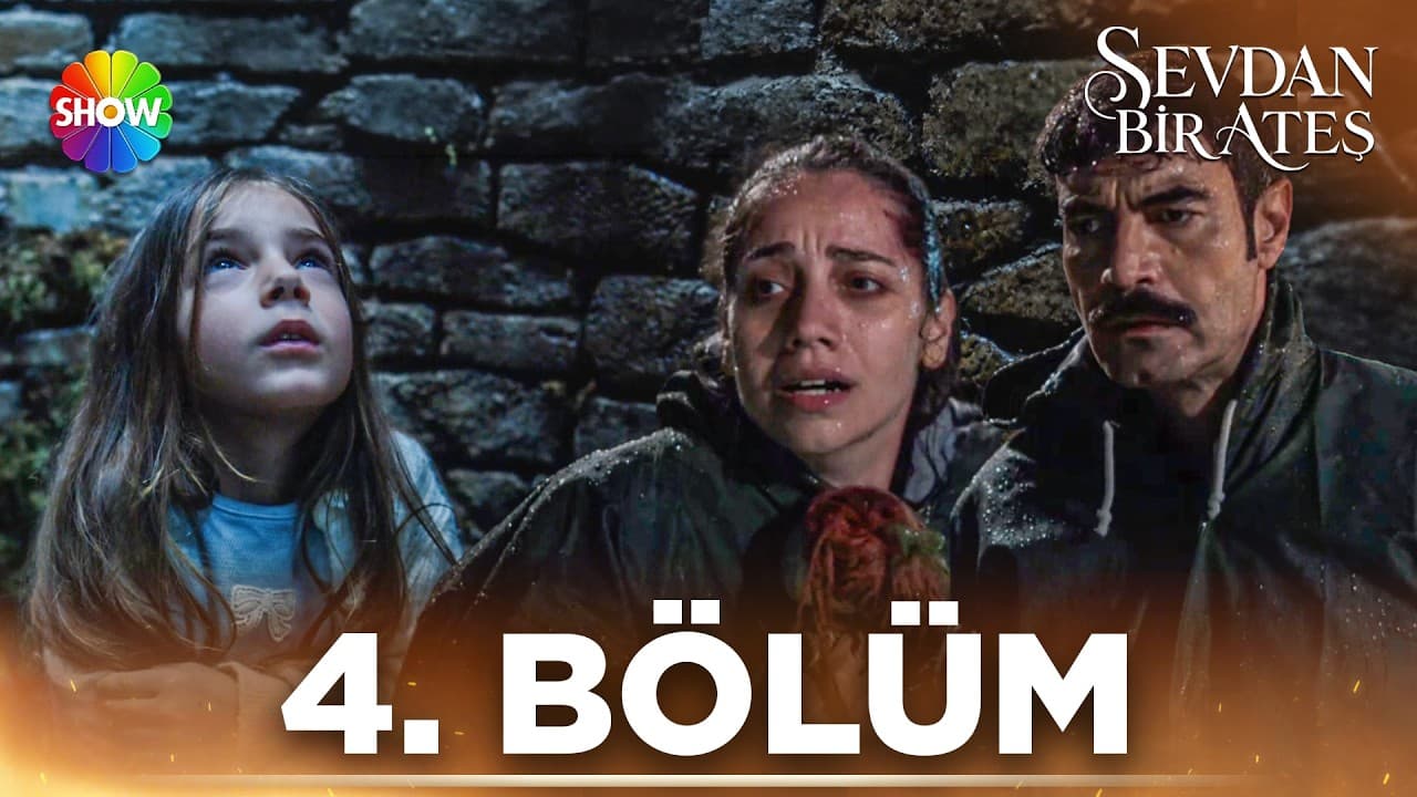 Sevdan Bir Ateş 4. Bölüm @Show TV