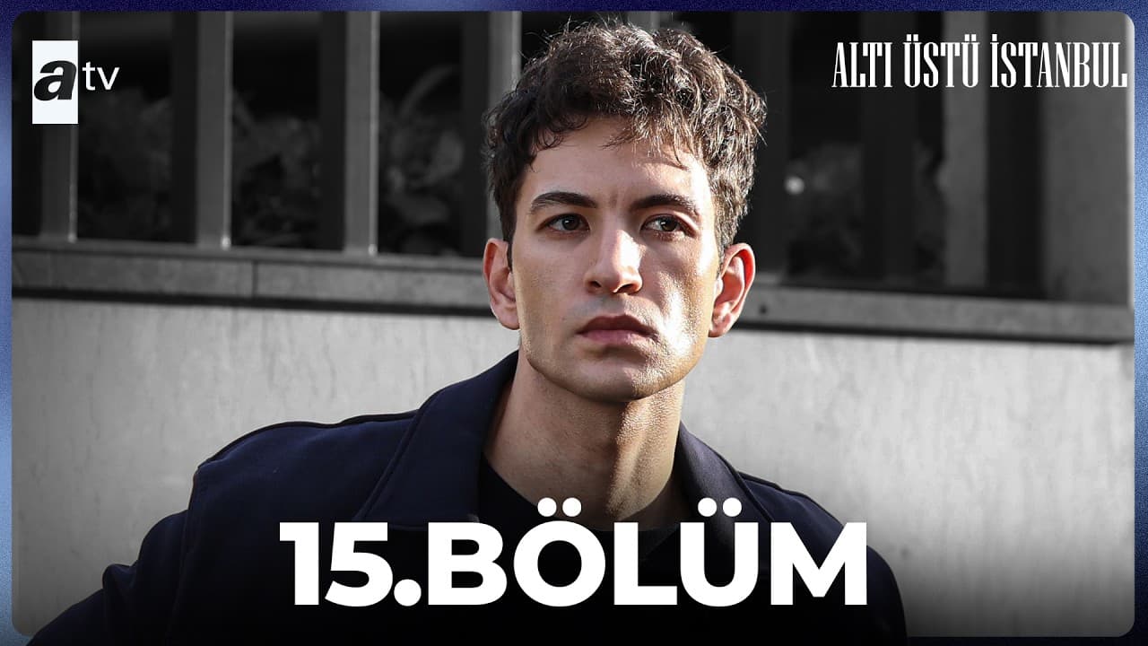 Altı Üstü İstanbul 15. Bölüm