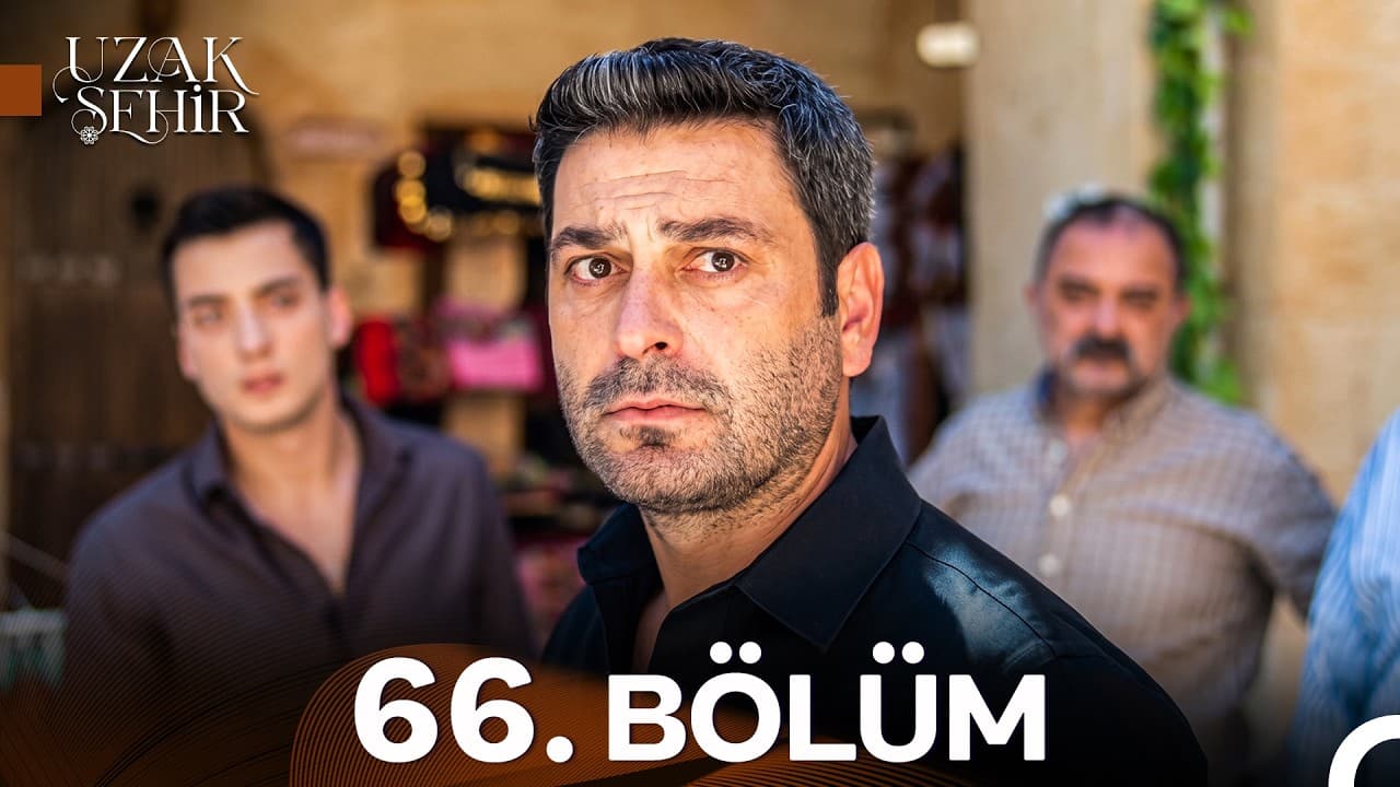 Uzak Şehir 66. Bölüm
